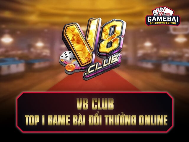 V8 Club - Top 1 game bài đổi thưởng online